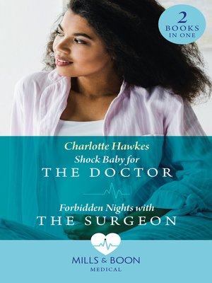 cover image of Shock Baby For the Doctor / Forbidden Nights With the Surgeon